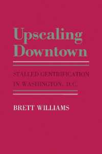 Upscaling Downtown : Stalled Gentrification in Washington, D.C. (The Anthropology of Contemporary Issues)