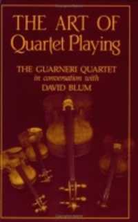 The Art of Quartet Playing : The Guarneri Quartet in Conversation with David Blum