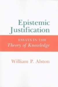 Epistemic Justification : Essays in the Theory of Knowledge