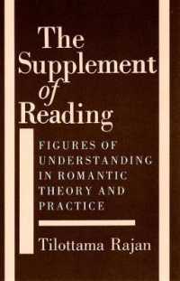 The Supplement of Reading : Figures of Understanding in Romantic Theory and Practice