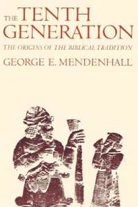 The Tenth Generation : The Origins of the Biblical Tradition