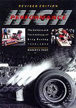 ドラッグ・レースの文化と技術（改訂版）<br>High Performance : The Culture and Technology of Drag Racing, 1950-2000 (Johns Hopkins Studies in the History of Technology) （Revised）