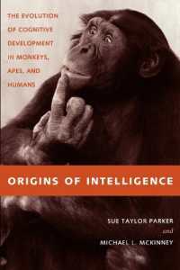 Origins of Intelligence : The Evolution of Cognitive Development in Monkeys, Apes, and Humans