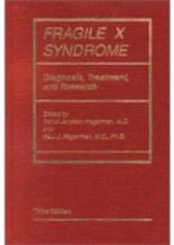 Fragile X Syndrome : Diagnosis, Treatment, and Research （3RD）