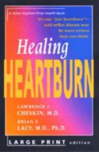 Healing Heartburn (A Johns Hopkins Press Health Book) （large print Large Print）