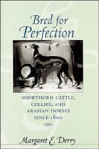 Bred for Perfection : Shorthorn Cattle, Collies, and Arabian Horses since 1800 (Animals, History, Culture)