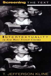 Screening the Text : Intertextuality in New Wave French Cinema