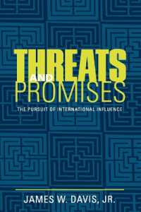 Threats and Promises : The Pursuit of International Influence