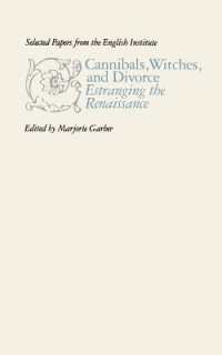 Cannibals, Witches, and Divorce : Estranging the Renaissance (Selected Papers from the English Institute)