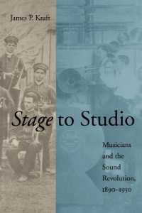 Stage to Studio : Musicians and the Sound Revolution, 1890-1950 (Studies in Industry and Society)