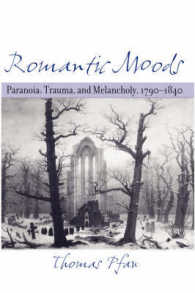 英独ロマン主義のムード：パラノイア、トラウマ、メランコリー１７９０－１８４０年<br>Romantic Moods : Paranoia, Trauma, and Melancholy, 1790-1840