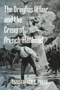 ドレフュス事件とフランス男性性の危機<br>The Dreyfus Affair and the Crisis of French Manhood (The Johns Hopkins University Studies in Historical and Political Science)