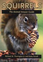 Squirrels : The Animal Answer Guide (The Animal Answer Guides: Q&a for the Curious Naturalist)