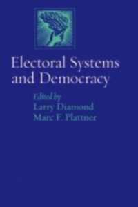 選挙制度と民主主義<br>Electoral Systems and Democracy (A Journal of Democracy Book)
