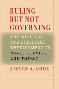 エジプト・アルジェリア・トルコにおける軍隊の政治的役割<br>Ruling but Not Governing : The Military and Political Development in Egypt, Algeria, and Turkey