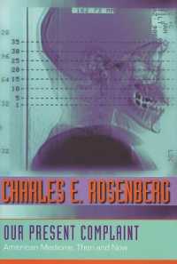 Our Present Complaint : American Medicine, Then and Now