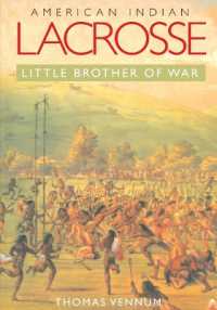 American Indian Lacrosse : Little Brother of War