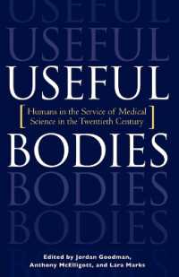 有用な身体：２０世紀の人体実験史<br>Useful Bodies: