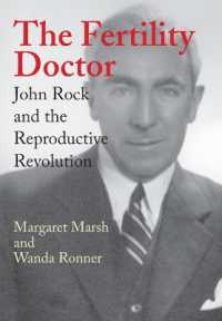 The Fertility Doctor : John Rock and the Reproductive Revolution