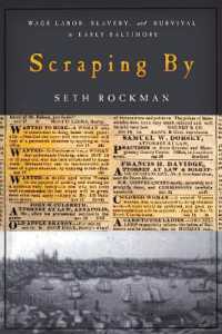 Scraping by : Wage Labor, Slavery, and Survival in Early Baltimore (Studies in Early American Economy and Society from the Library Company of Philadelphia)