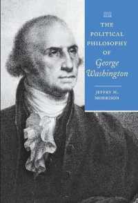 ジョージ・ワシントンの政治哲学<br>The Political Philosophy of George Washington (The Political Philosophy of the American Founders)