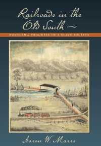 Railroads in the Old South : Pursuing Progress in a Slave Society