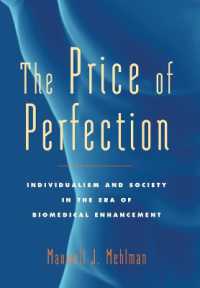 完全性の代償：生物医学的なエンハンスメントの時代における個人主義と社会<br>The Price of Perfection : Individualism and Society in the Era of Biomedical Enhancement (Bioethics)