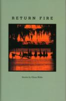 Return Fire (Johns Hopkins: Poetry and Fiction)
