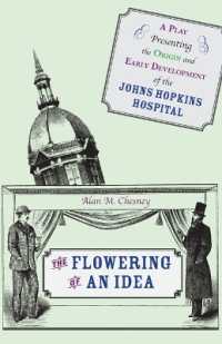 The Flowering of an Idea : A Play Presenting the Origin and Early Development of the Johns Hopkins Hospital