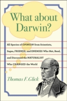 ダーウィンはいかが？：進化論と著名人の反応<br>What about Darwin? : All Species of Opinion from Scientists, Sages, Friends, and Enemies Who Met, Read, and Discussed the Naturalist Who Changed the World