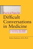 悪い知らせ：患者とのコミュニケーション<br>Practical Plans for Difficult Conversations in Medicine : Strategies That Work in Breaking Bad News