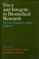Trust and Integrity in Biomedical Research : The Case of Financial Conflicts of Interest (Bioethics)