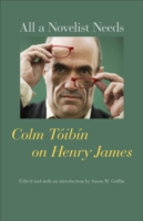 コルム・トビーンのヘンリー・ジェイムズ論<br>All a Novelist Needs : Colm Tóibín on Henry James