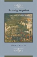 Becoming Neapolitan : Citizen Culture in Baroque Naples
