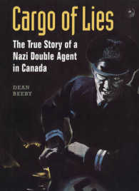 Cargo of Lies : The True Story of a Nazi Double Agent in Canada