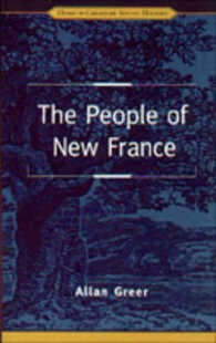 The People of New France (Themes in Canadian Social History)