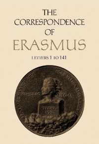 The Correspondence of Erasmus : Letters 1-141, Volume 1 (Collected Works of Erasmus)