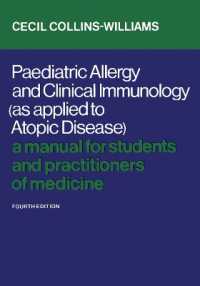 Paediatric Allergy and Clinical Immunology (As Applied to Atopic Disease) : A Manual for Students and Practitioners of Medicine (Fourth Edition) (Heritage) （4TH）