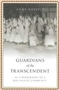 Guardians of the Transcendent : An Ethnography of a Jain Ascetic Community (Anthropological Horizons)