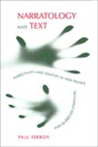 ケベックのフランス語文学における主体性とアイデンティティ<br>Narratology and Text : Subjectivity and Identity in New France and Québécois Literature (Toronto Studies in Semiotics and Communication)