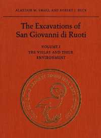 The Excavations of San Giovanni di Ruoti : Volume I: the Villas and their Environment