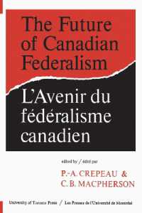 The Future of Canadian Federalism/L'Avenir Du Federalisme Canadien (Heritage)