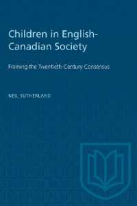 Children in English-Canadian Society : Framing the Twentieth-Century Consensus (Heritage)