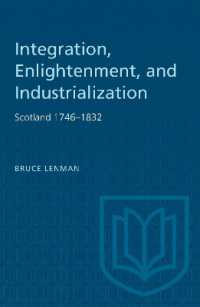 Integration, Enlightenment, and Industrialization : Scotland 1746-1832 (Heritage)