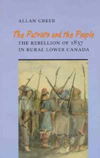 The Patriots and the People : The Rebellion of 1837 in Rural Lower Canada (Heritage)