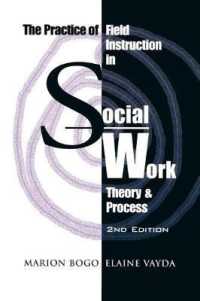The Practice of Field Instruction in Social Work : Theory and Process (Second Edition) (Heritage) （2ND）