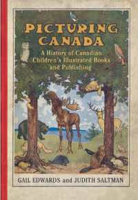 Picturing Canada : A History of Canadian Children's Illustrated Books and Publishing (Studies in Book and Print Culture)