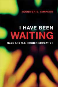 I Have Been Waiting : Race and U.S. Higher Education