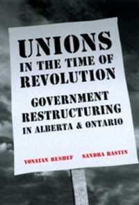 Unions in the Time of Revolutions : Government Restructuring in Alberta and Ontario