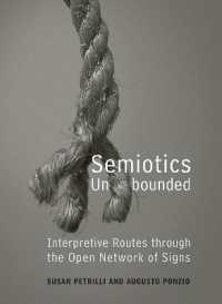 記号論の拡張：記号の開放系ネットワークを通過する解釈ルート<br>Semiotics Unbounded : Interpretive Routes through the Open Network of Signs (Toronto Studies in Semiotics and Communication)
